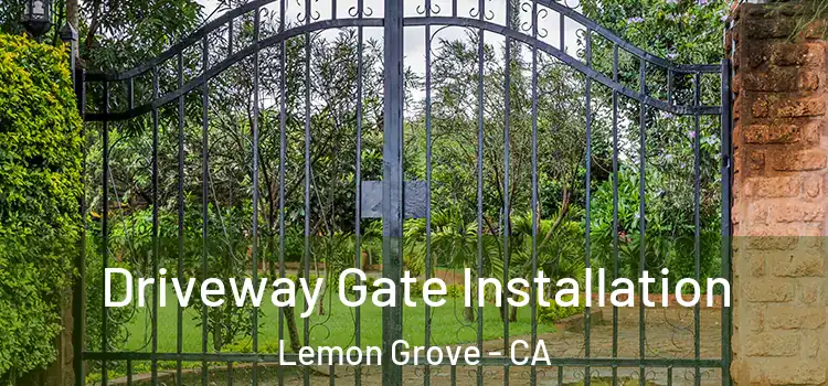  Driveway Gate Installation Lemon Grove - CA