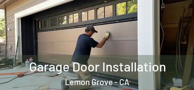  Garage Door Installation Lemon Grove - CA