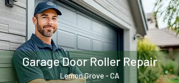 Garage Door Roller Repair Lemon Grove - CA
