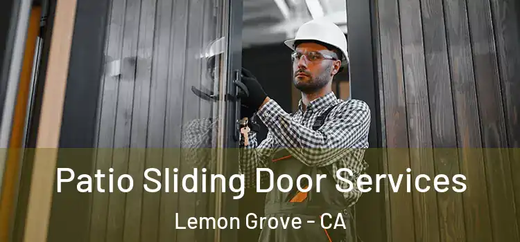 Patio Sliding Door Services Lemon Grove - CA